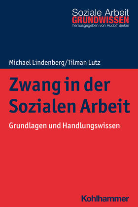 Lindenberg / Lutz |  Zwang in der Sozialen Arbeit | Buch |  Sack Fachmedien