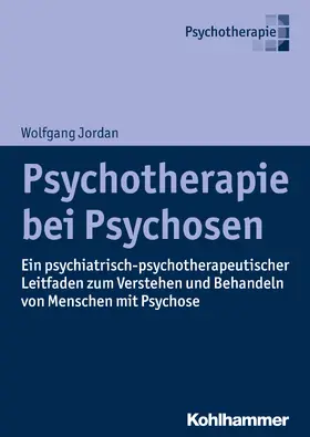 Jordan | Psychotherapie bei Psychosen | Buch | 978-3-17-035812-6 | sack.de