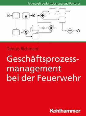 Richmann |  Geschäftsprozessmanagement bei der Feuerwehr | eBook | Sack Fachmedien