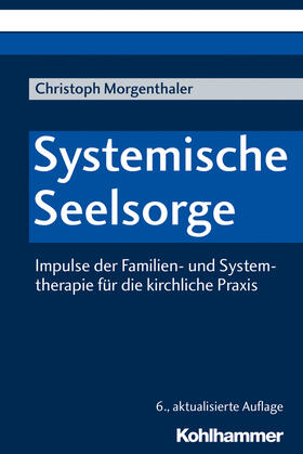 Morgenthaler |  Systemische Seelsorge | Buch |  Sack Fachmedien