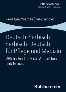 Gerr / Snel-Zivanovic / Šnel-Živanovic |  Deutsch-Serbisch/Serbisch-Deutsch für Pflege und Medizin | Buch |  Sack Fachmedien