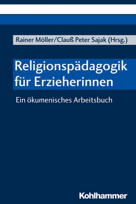 Möller / Sajak / Fingerhut | Religionspädagogik für Erzieherinnen | Buch | 978-3-17-036420-2 | sack.de