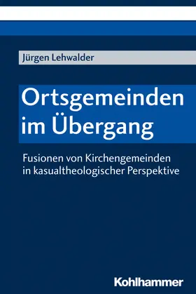 Lehwalder |  Ortsgemeinden im Übergang | Buch |  Sack Fachmedien