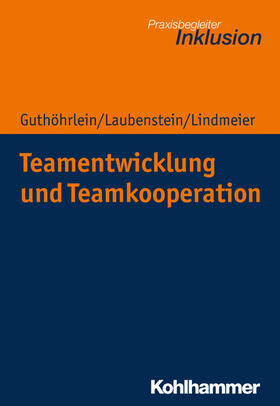 Guthöhrlein / Laubenstein / Lindmeier |  Teamentwicklung und Teamkooperation | eBook | Sack Fachmedien