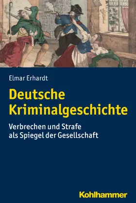 Erhardt |  Deutsche Kriminalgeschichte | Buch |  Sack Fachmedien