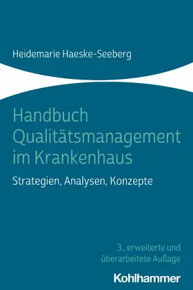 Haeske-Seeberg |  Handbuch Qualitätsmanagement im Krankenhaus | eBook | Sack Fachmedien