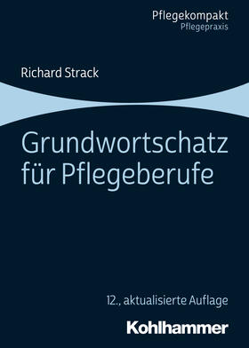 Strack | Grundwortschatz für Pflegeberufe | Buch | 978-3-17-036820-0 | sack.de
