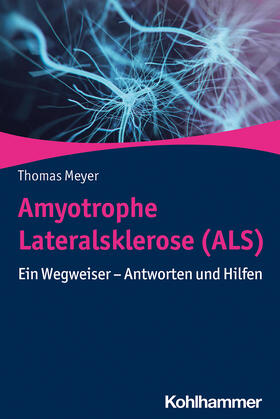Meyer | Amyotrophe Lateralsklerose (ALS) | Buch | 978-3-17-036841-5 | sack.de