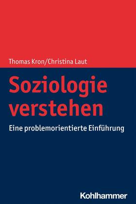 Kron / Laut |  Soziologie verstehen | eBook | Sack Fachmedien