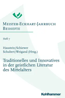 Haustein / Schiewer / Schubert |  Traditionelles und Innovatives in der geistlichen Literatur des Mittelalters | Buch |  Sack Fachmedien