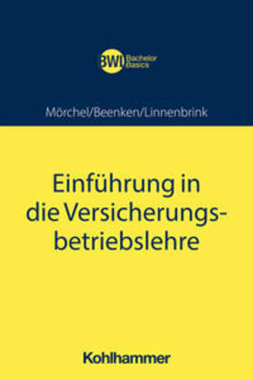 Mörchel / Beenken / Linnenbrink |  Einführung in die Versicherungsbetriebslehre | eBook | Sack Fachmedien