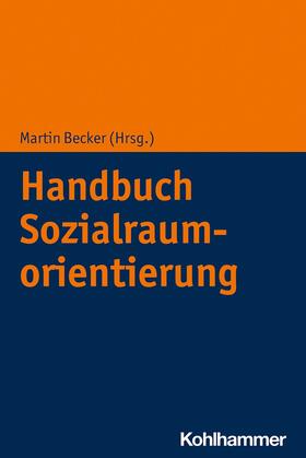 Becker |  Handbuch Sozialraumorientierung | eBook | Sack Fachmedien