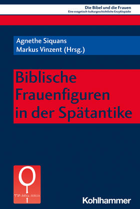 Siquans / Vinzent / Dayton |  Biblische Frauenfiguren in der Spätantike | Buch |  Sack Fachmedien