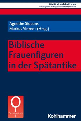 Siquans / Vinzent / Fischer |  Biblische Frauenfiguren in der Spätantike | eBook | Sack Fachmedien