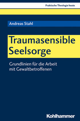 Stahl / Altmeyer / Bauer |  Traumasensible Seelsorge | eBook | Sack Fachmedien