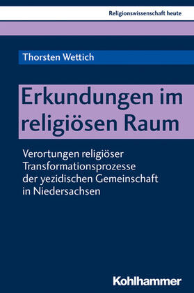 Wettich / Beinhauer-Köhler / Rüpke |  Erkundungen im religiösen Raum | eBook | Sack Fachmedien
