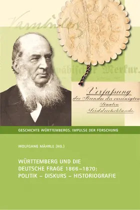 Mährle |  Württemberg und die Deutsche Frage 1866-1870 | Buch |  Sack Fachmedien