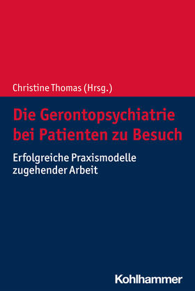 Thomas |  Die Gerontopsychiatrie bei Patienten zu Besuch | Buch |  Sack Fachmedien