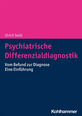 Seidl |  Psychiatrische Differenzialdiagnostik | Buch |  Sack Fachmedien