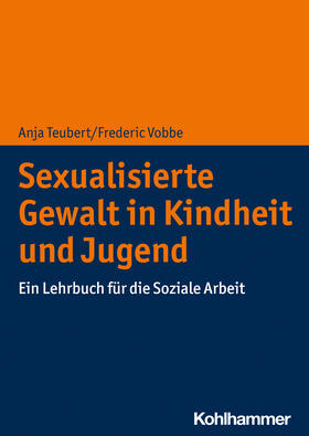 Teubert / Vobbe |  Sexualisierte Gewalt in Kindheit und Jugend | Buch |  Sack Fachmedien