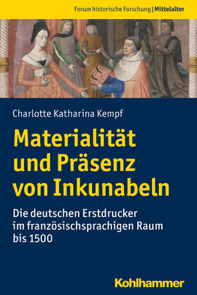 Kempf / Hack / Schenk | Kempf, C: Materialität und Präsenz von Inkunabeln | Buch | 978-3-17-037673-1 | sack.de