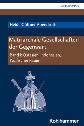 Göttner-Abendroth |  Matriarchale Gesellschaften der Gegenwart | Buch |  Sack Fachmedien