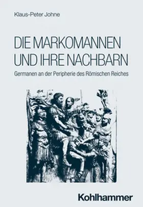 Johne / Rollinger / Steinacher |  Die Markomannen und ihre Nachbarn | eBook | Sack Fachmedien