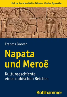 Breyer / Rollinger / Steinacher |  Napata und Meroë | eBook | Sack Fachmedien