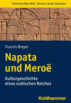 Breyer / Rollinger / Steinacher |  Napata und Meroë | eBook | Sack Fachmedien