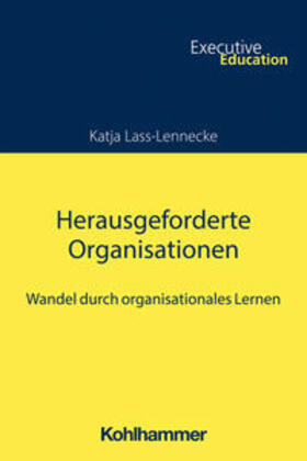 Lass-Lennecke / Wagner / Madani |  Herausgeforderte Organisationen | eBook | Sack Fachmedien