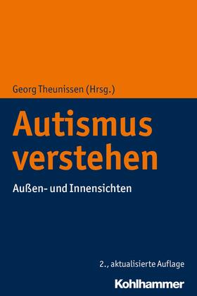 Theunissen |  Autismus verstehen | eBook | Sack Fachmedien