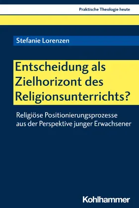 Lorenzen | Entscheidung als Zielhorizont des Religionsunterrichts? | Buch | 978-3-17-038154-4 | sack.de