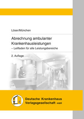 Löser / München |  Abrechnung ambulanter Krankenhausleistungen | Buch |  Sack Fachmedien