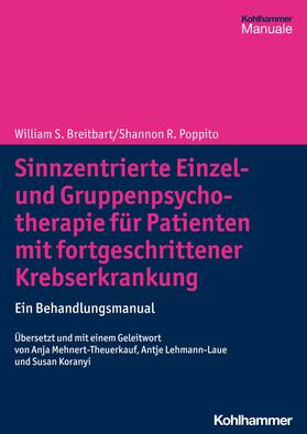 Breitbart / Poppito |  Sinnzentrierte Einzel- und Gruppenpsychotherapie für Patienten mit fortgeschrittener Krebserkrankung | eBook | Sack Fachmedien