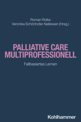 Rolke / Schönhofer-Nellessen |  Palliative Care multiprofessionell | eBook | Sack Fachmedien