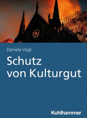 Vogt |  Schutz von Kulturgut | eBook | Sack Fachmedien