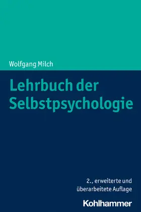 Milch / Hartmann / Seiler |  Lehrbuch der Selbstpsychologie | Buch |  Sack Fachmedien