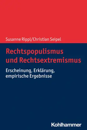 Rippl / Seipel |  Rechtspopulismus und Rechtsextremismus | Buch |  Sack Fachmedien