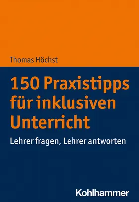 Höchst |  150 Praxistipps für inklusiven Unterricht | Buch |  Sack Fachmedien