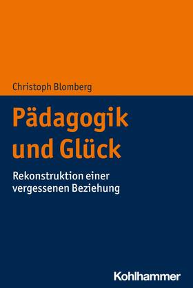 Blomberg |  Pädagogik und Glück | eBook | Sack Fachmedien