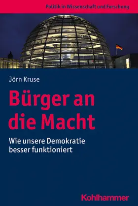 Kruse |  Bürger an die Macht | Buch |  Sack Fachmedien