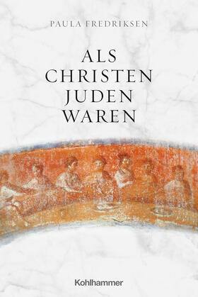 Fredriksen / Ehrensperger |  Als Christen Juden waren | Buch |  Sack Fachmedien