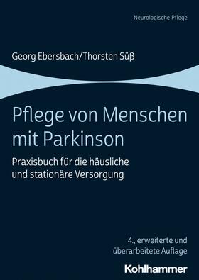 Ebersbach / Süß |  Pflege von Menschen mit Parkinson | eBook | Sack Fachmedien