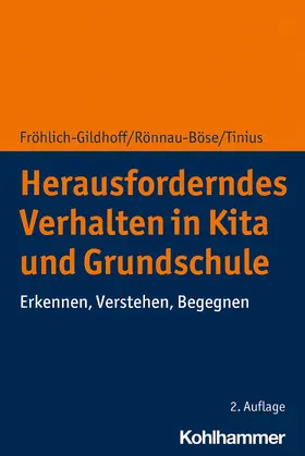 Fröhlich-Gildhoff / Rönnau-Böse / Tinius | Herausforderndes Verhalten in Kita und Grundschule | E-Book | sack.de