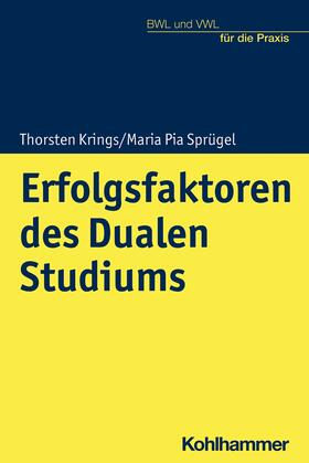 Krings / Sprügel |  Erfolgsfaktoren des Dualen Studiums | eBook | Sack Fachmedien