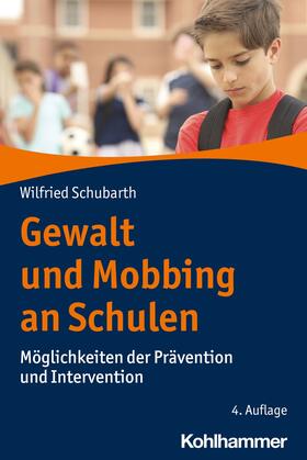 Schubarth |  Gewalt und Mobbing an Schulen | eBook | Sack Fachmedien