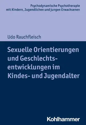 Rauchfleisch / Burchartz / Hopf |  Sexuelle Orientierungen und Geschlechtsentwicklungen im Kindes- und Jugendalter | eBook | Sack Fachmedien