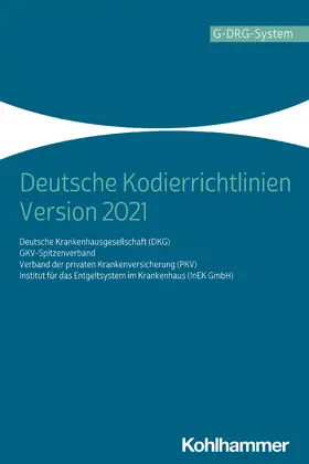 Institut für das Entgeltsystem im Krankenhaus (InEK) GmbH |  Deutsche Kodierrichtlinien Version 2021 | Buch |  Sack Fachmedien