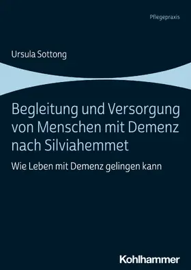 Sottong |  Begleitung und Versorgung von Menschen mit Demenz nach Silviahemmet | eBook | Sack Fachmedien