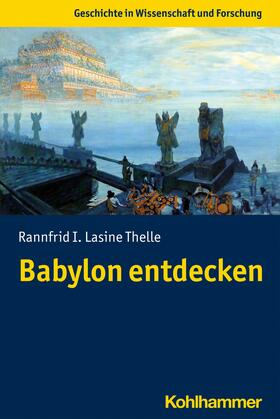 Thelle |  Babylon entdecken | eBook | Sack Fachmedien
